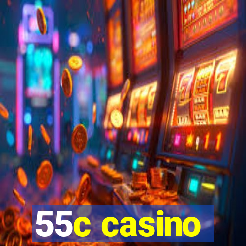 55c casino